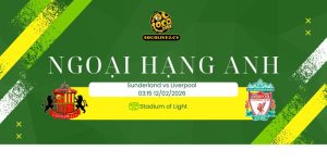 Nhận định soi kèo Sunderland vs Liverpool 03h15 ngày 12/02